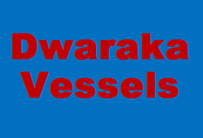 Dwaraka Vessels